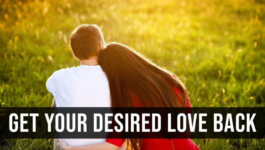 I cast advanced Love spells to bring back lost lover.