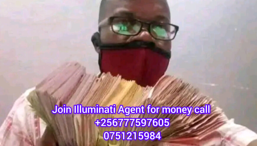 Illuminati phone number in Kampala 0777597605/075121598
