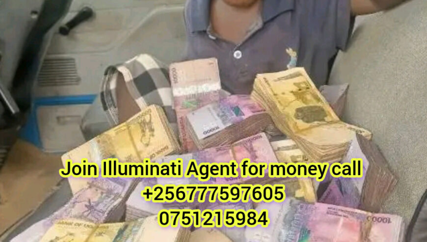 Illuminati in Uganda Kampala 0777597605/0751215984
