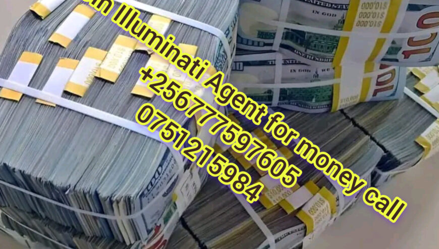 Real Illuminati Agent in Uganda 0777597605/0751215984