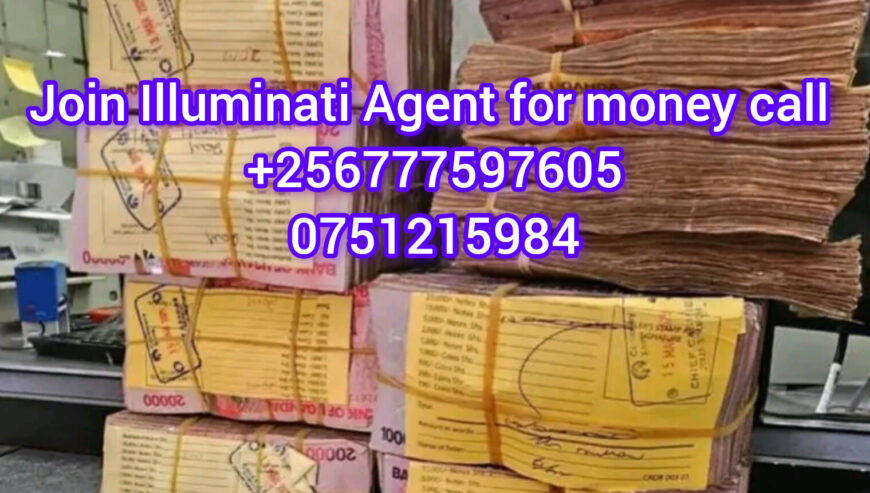ILLUMINATI AGENT IN UGANDA KAMPALA 0777597605/075121598