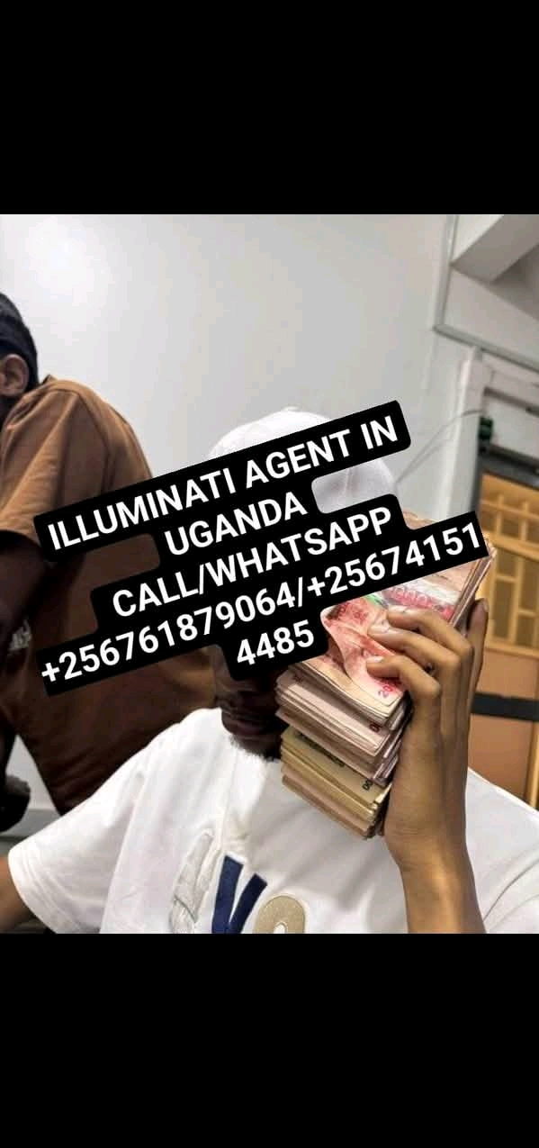 Real illuminati agent call +256761879064/0741514485
