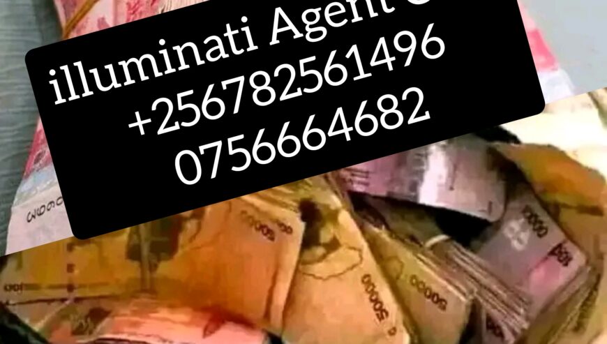 Real illuminati agent in Kampala Uganda call+2567825614