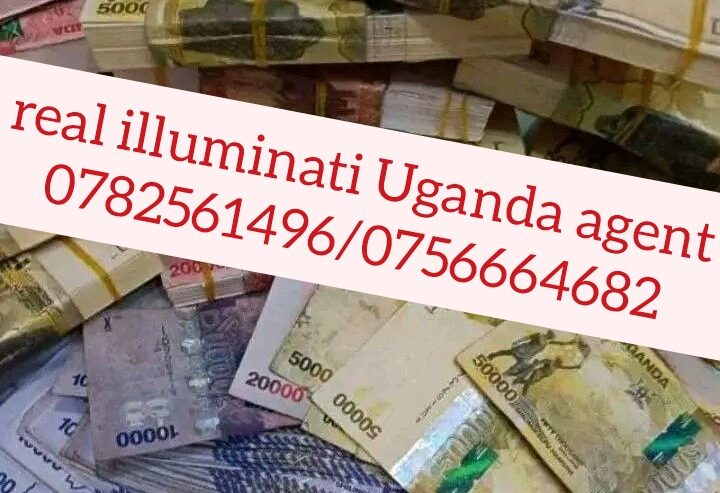 REAL ILLUMINATI IN UGANDA KAMPALA 0782561496/0756664682
