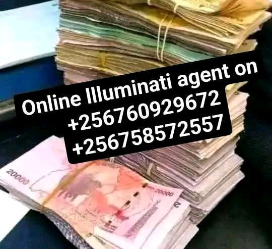 Online llluminati agent in Uganda call+256760929672, 07