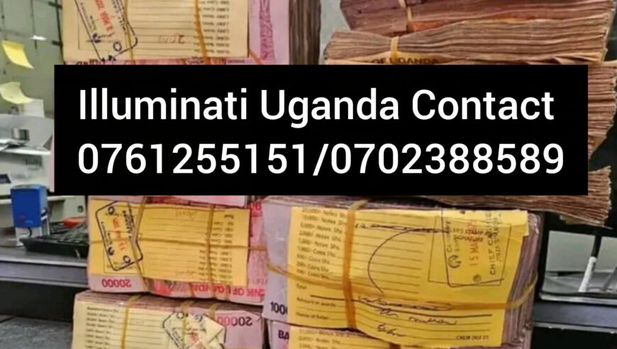 Illuminati phone numbers Uganda 0761255151-0702388589