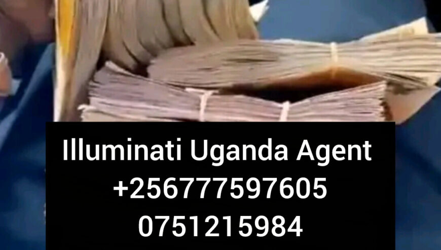 TRUE ILLUMINATI AGENT UGANDA +256777597605/0751215984