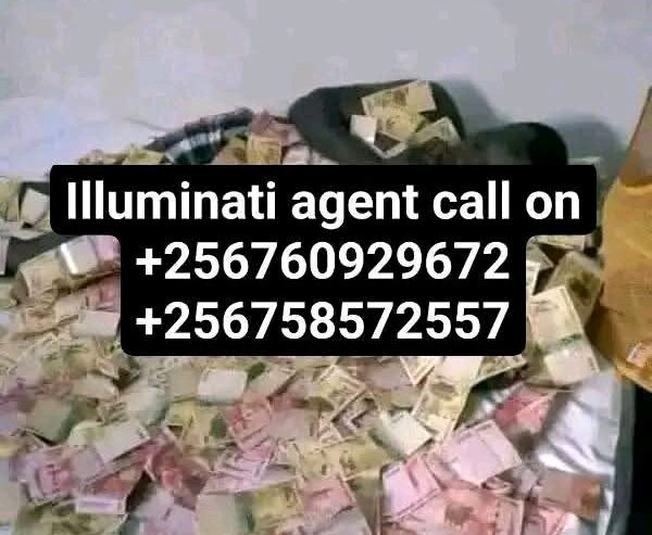 JOIN ILLUMINATI IN UGANDA CALL+256760929672/0758572557