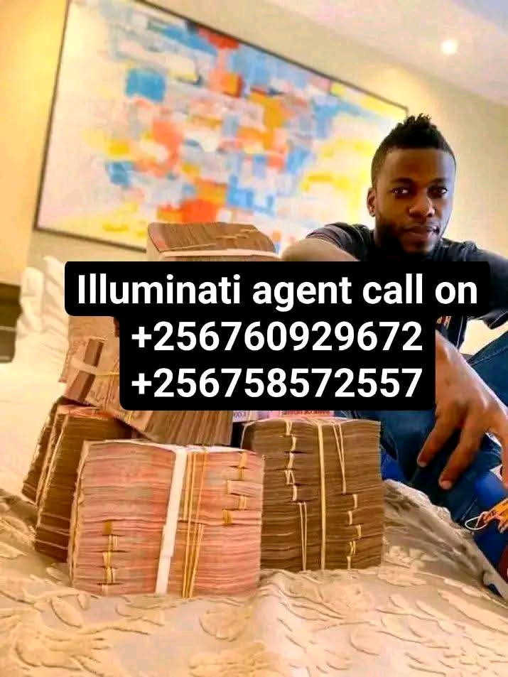 Call llluminati Agent in Uganda Kampala+256760929672/07