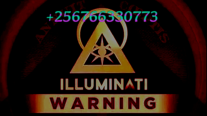 REAL ILLUMINATI AGENT +256766330773/+256702335894