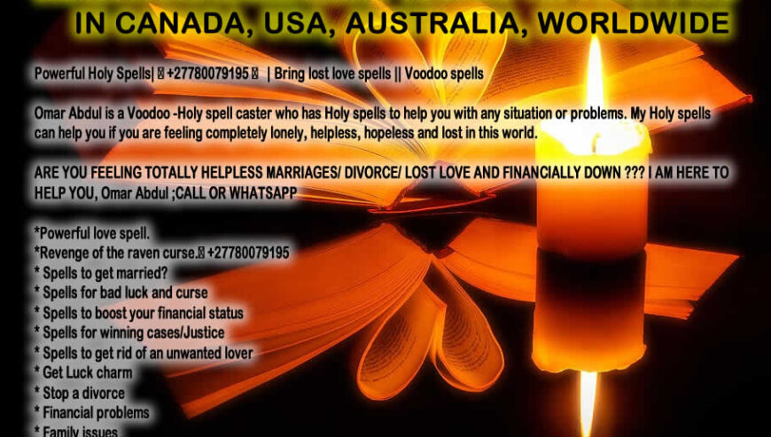 TRADITIONAL HEALER/PYSCHIC +27780079195 IN CANADA, USA,