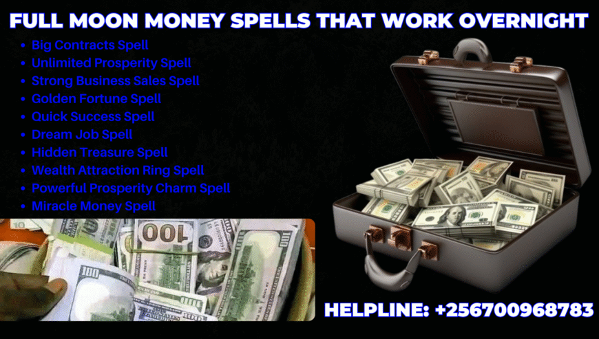 Witch Doctor for Money Spells in Uganda +256700968783